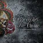 Brothers In Crime : A Neverending Fight